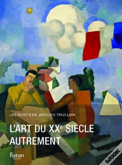 Capa do artigo Les Écrits De Jacques Thuillier 7 : Art Au Xxe Siècle Autrement
