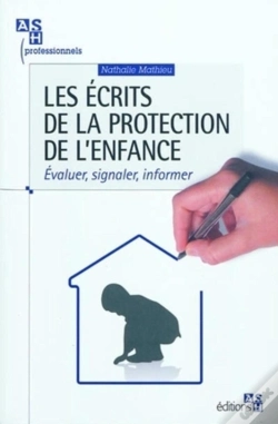 Capa do artigo Les Écrits De La Protection De L'Enfance ; Évaluer, Signaler, Informer
