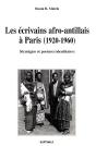 Les Écrivains Afro-Antillais À Paris (1920-1960) ; Stratégies Et Postures Identitaires - Preview