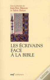 Les Ecrivains Face A La Bible