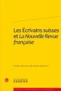 Les Écrivains Suisses Et La Nouvelle Revue Française - Preview