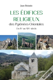 Les Édifices Religieux Des Pyrénées-Orientales : Du Ive Au Xixe Siècle