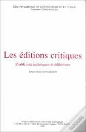 Les Éditions Critiques : Problèmes Techniques Et Éditoriaux