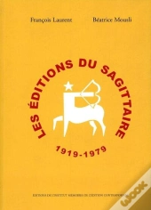 Les Editions Du Sagittaire ; 1919-1979