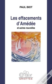 Les Effacement D'Amédée : Et Autres Nouvelles