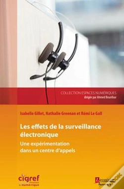 Capa do artigo Les Effets De La Surveillance Electronique ; Une Expérimentation Dans Un Centre D'Appels (Collection