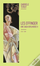 Les Effinger - Une Saga Berlinoise Ii