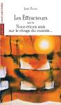 Les Effracteurs ; Nous Étions Assis Sur Les Rivages Du Monde - Preview