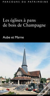 Capa do artigo Les Eglises À Pans De Bois De Champagne ; Aube Et Marne