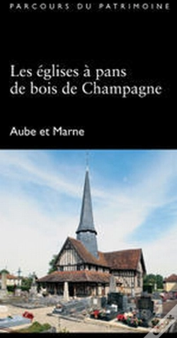 Capa do artigo Les Eglises À Pans De Bois De Champagne ; Aube Et Marne