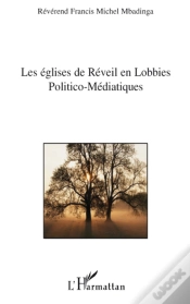 Capa do artigo Les Églises De Réveil En Lobbies Politico-Médiatiques