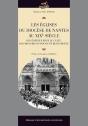 Les Églises Du Diocèse De Nantes Au Xixe Siècle ; Des Édifices Pour Le Culte, Des Monuments Pour Une Reconquête - Preview