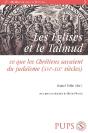 Les Églises Et Le Talmud ; Ce Que Les Chrétiens Savaient Du Judaïsme - Preview