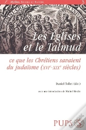 Les Églises Et Le Talmud ; Ce Que Les Chrétiens Savaient Du Judaïsme