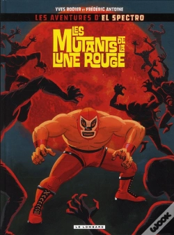 Capa do artigo Les El Spectro T.1 Mutants De La Lune Rouge