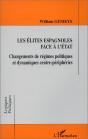 Les Élites Espagnoles Face À L'État ; Changements De Régimes Politiques Et Dynamiques Centre-Périphéries - Preview