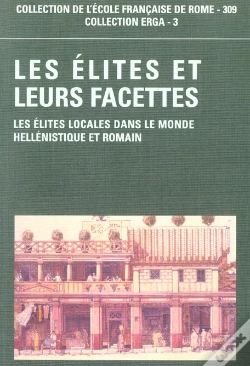 Capa do artigo Les  Elites Et Leurs Facettes. Les Elites Locales Dans Le Monde Hellenistique Et Romain