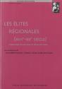 Les  Elites Regionales (Xviie-Xxe Siecle). Construction De Soi-Meme Et Service De L'Autre - Preview