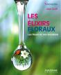 Les Élixirs Floraux ; Les Fleurs Et Nos Émotions - Preview