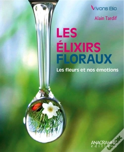 Capa do artigo Les Élixirs Floraux ; Les Fleurs Et Nos Émotions
