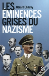Les Éminences Grises Du Nazisme