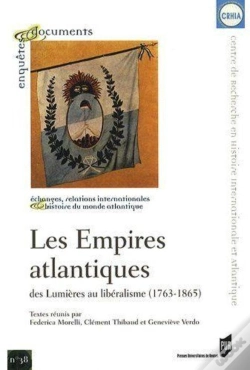 Capa do artigo Les Empires Atlantiques ; Des Lumières Au Libéralisme (1763-1865)