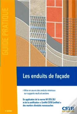 Capa do artigo Les Enduits De Facade ; Mise En Oeuvre Des Enduits Minéraux Sur Supports Neufs Et Anciens