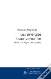 Les Energies Inconvenantes Livre 1