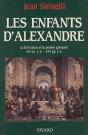 Les Enfants D'Alexandre : La Littérature Et La Pensée Grecques 334 Av. J.-C. - 519 Ap. J.-C. - Preview