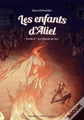 Les Enfants D'Aliel Tome 2 : Le Cheval De Feu