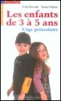 Les Enfants De 3 A 5 Ans ; L'Age Prescolaire - Preview