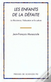Les Enfants De La Defaite ; La Resistance, L'Education Et La Culture
