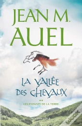 Les Enfants De La Terre T.2 ; La Vallee Des Chevaux ; Edition 2002