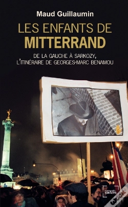 Capa do artigo Les Enfants De Mitterrand ; De La Gauche À Sarkozy, L'Itinéraire De Georges-Marc Benamou
