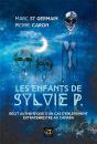 Les Enfants De Sylvie P. ; Récit Authentique D'Un Cas D'Enlèvement Extraterrestre Au Canada - Preview