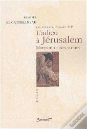 Les Enfants D'Israel T.2 ; L'Adieu A Jerusalem