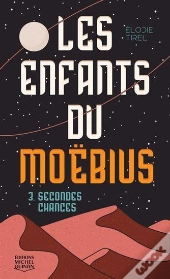 Les Enfants Du Moëbius Tome 3 : Secondes Chances