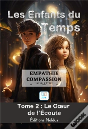 Capa do artigo Les Enfants Du Temps Tome 2 : Empathie & Compassion : Le Coeur De L