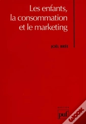 Les Enfants, La Consommation Et Le Marketing