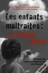 Les Enfants Maltraites. De L'Affliction A L'Espoir