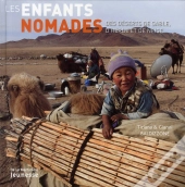Les Enfants Nomades ; Des Déserts De Sable, D'Herbe Et De Neige