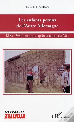 Capa do artigo Les Enfants Perdus De L'Autre Allemagne ; Rda 1990 : Neuf Mois Apres La Chute Du Mur