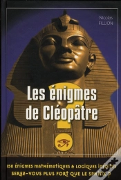 Capa do artigo Les Énigmes De Cléopâtre ; 150 Énigmes Mathématiques & Logiques Inédites ; Serez-Vous Plus Fort Que Le Sphinx ?