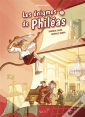 Les Énigmes De Phileas Tome 2 : Panique Dans L'Espace Temps