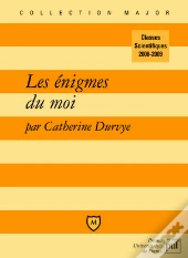 Les Énigmes Du Moi ; Lettres Sup/Spé (Édition 2008-2009)