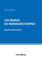 Les Enjeux Du Manager D'Ehpad : Abécédaire Pratique - Preview