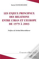 Les Enjeux Principaux Des Relations Entre L'Iran Et L'Europe De 1979 A 2003