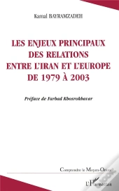 Les Enjeux Principaux Des Relations Entre L'Iran Et L'Europe De 1979 A 2003