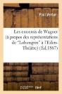 Les Ennemis De Wagner (A Propos Des Representations De Lohengrin" A L'Eden-Theatre) - Preview
