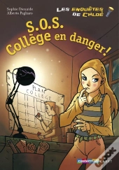 Les Enquêtes De Chloé T.4 ; S.O.S. Collège En Danger